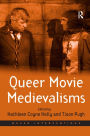 Queer Movie Medievalisms / Edition 1