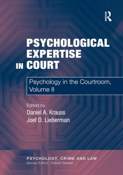 Psychological Expertise in Court: Psychology in the Courtroom, Volume II / Edition 1