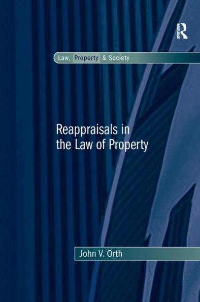Reappraisals in the Law of Property / Edition 1