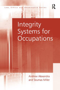 Title: Integrity Systems for Occupations / Edition 1, Author: Andrew Alexandra