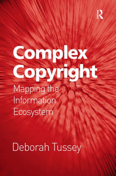 Complex Copyright: Mapping the Information Ecosystem