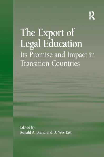 The Export of Legal Education: Its Promise and Impact in Transition Countries / Edition 1