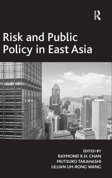 Risk and Public Policy in East Asia / Edition 1
