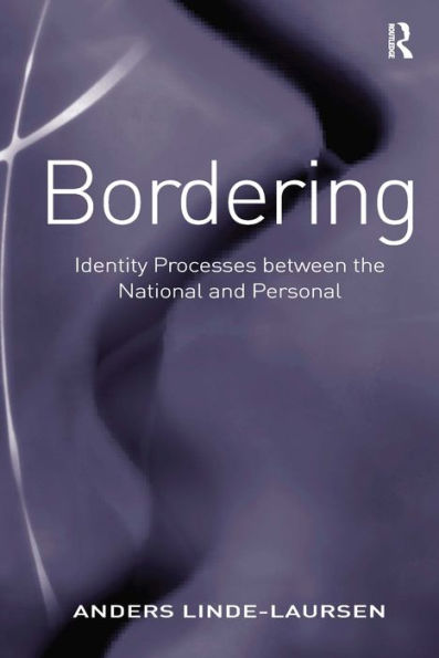 Bordering: Identity Processes between the National and Personal / Edition 1