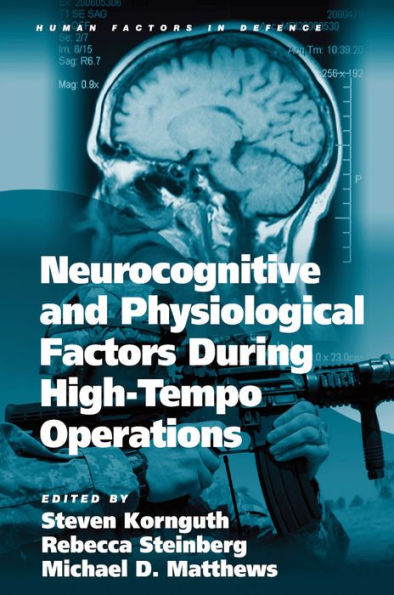 Neurocognitive and Physiological Factors During High-Tempo Operations / Edition 1