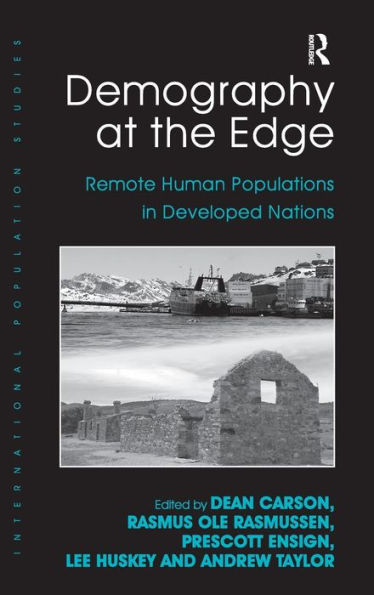 Demography at the Edge: Remote Human Populations in Developed Nations / Edition 1