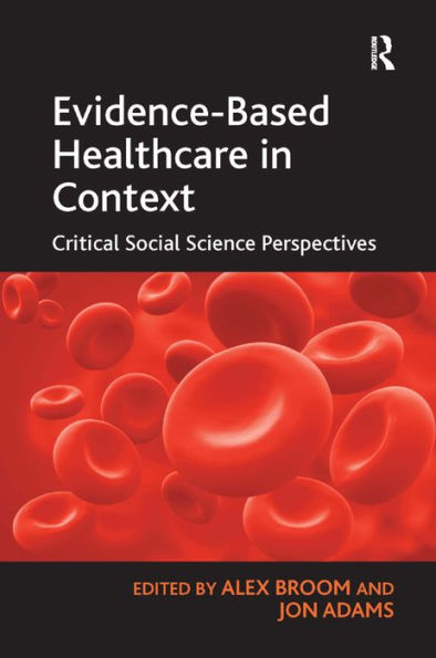 Evidence-Based Healthcare in Context: Critical Social Science Perspectives