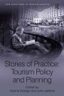 Stories of Practice: Tourism Policy and Planning / Edition 1