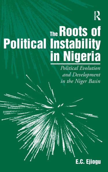 the Roots of Political Instability Nigeria: Evolution and Development Niger Basin