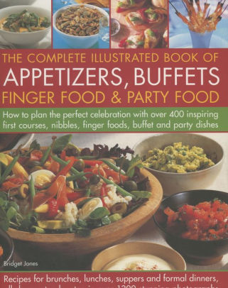 The Complete Book Of Appetizers Starters Finger Food And Party Foodhardcover - 