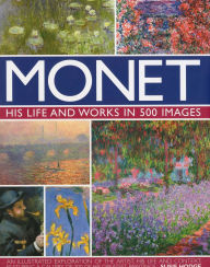 Title: Monet: His Life & Works in 500 Images, Author: Susie Hodge
