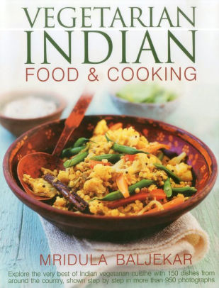 Vegetarian Indian Food & Cooking: Explore the very best of Indian ...