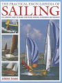 The Practical Encyclopedia of Sailing: The complete practical guide to sailing and racing dinghies, catamarans and keelboats, with 800 images