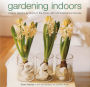 Gardening Indoors: Creative designs for plants in the home, with 120 inspirational pictures.