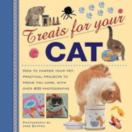 Title: Treats For Your Cat: How to pamper your pet: practical projects to prove you care, with over 400 photographs, Author: Jane Burton