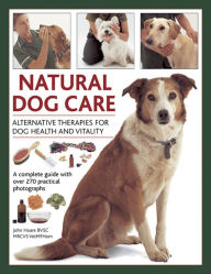 Title: Natural Dog Care: Alternative Therapies for Dog Health and Vitality, Author: John Hoare