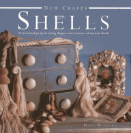 Title: New Crafts: Shells: 25 practical projects using shapes and textures of natural shells, Author: Mary Maguire