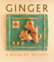 Title: Ginger: A Book of Recipes, Author: Helen Sudell