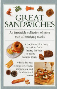 Title: Great Sandwiches: An irresistible collection of more than 30 satisfying snacks, Author: Valerie Ferguson