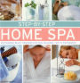 Step-by-Step Home Spa: Do-It-Yourself Beauty Treatments For Total Well-Being - With 70 Photographs