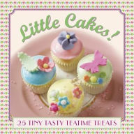 Title: Little Cakes!: 25 Tiny Tasty Teatime Treats, Author: Carol Pastor