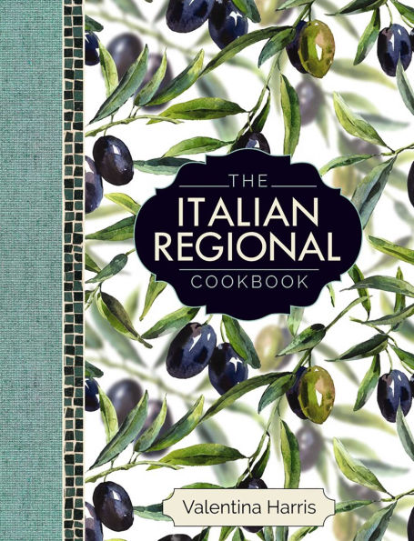 The Italian Regional Cookbook: A Great Cook's Culinary Tour of Italy in 325 Recipes and 1500 Color Photographs, Including: Lombardy; Piedmont; Liguria; Emilia-Romagna; Veneto; Tuscany; Umbria; Sardinia; Campania; Sicily; Puglia; Basilicata; and Calabria.