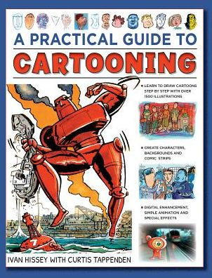 A Practical Guide to Cartooning: Learn to Draw Cartoons with 1500 Illustrations