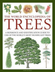 Free download ebooks in pdf form The World Encyclopedia of Trees: A Reference and Identification Guide to 1300 of the World's Most Significant Trees by Tony Russell, Catherine Cutler, Martin Walters 