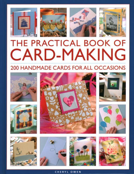 The Practical Book of Card-Making: 200 Handmade Cards for All Occasions