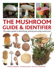 Free download books greek The Mushroom Guide & Identifier: An expert A-Z to identifying, picking and using wild mushrooms (English literature)