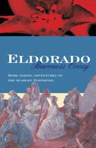 Title: Eldorado, Author: Baroness Orczy