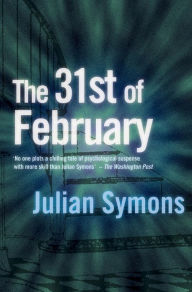 Title: 31st Of February, Author: Julian Symons