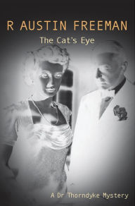 Title: The Cat's Eye, Author: R. Austin Freeman