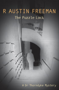 Title: The Puzzle Lock, Author: R. Austin Freeman