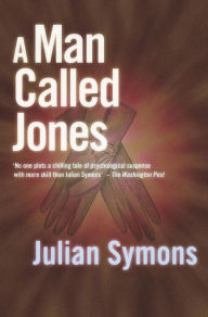 Title: A Man Called Jones, Author: Julian Symons