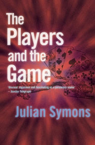 Title: The Players And The Game, Author: Julian Symons