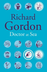 Title: Doctor At Sea, Author: Richard Gordon