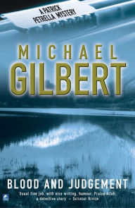 Title: Blood And Judgement, Author: Michael Gilbert