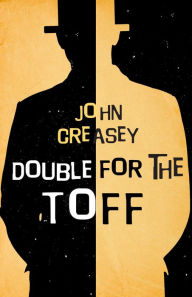 Title: Double for the Toff, Author: John Creasey