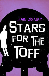 Title: Stars for the Toff, Author: John Creasey