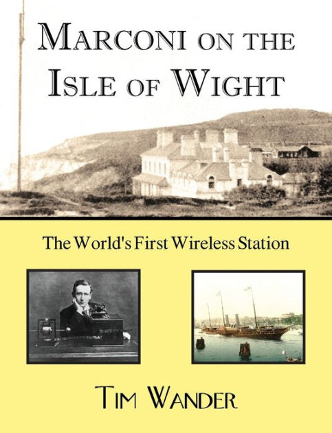 Marconi on the Isle of Wight by Tim Wander, Paperback | Barnes & Noble®