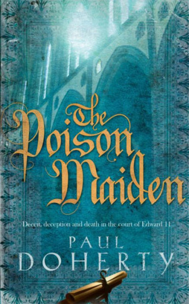 the Poison Maiden (Mathilde of Westminster Trilogy, Book 2): Deceit, deception and death court Edward II