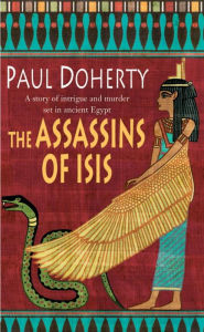 Title: The Assassins of Isis (Amerotke Mysteries, Book 5): A gripping mystery of Ancient Egypt, Author: Paul Doherty