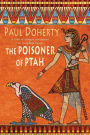 The Poisoner of Ptah (Amerotke Mysteries, Book 6): A deadly killer stalks the pages of this gripping mystery