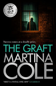 Title: The Graft: A gritty crime thriller to set your pulse racing, Author: Martina Cole