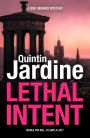 Lethal Intent (Bob Skinner series, Book 15): A grippingly suspenseful Edinburgh crime thriller