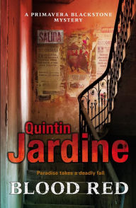 Title: Blood Red (Primavera Blackstone series, Book 2): Murder and deceit abound in this thrilling mystery, Author: Quintin Jardine