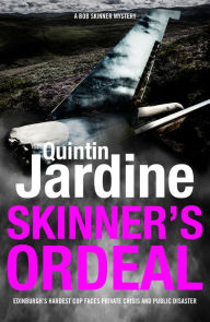 Title: Skinner's Ordeal (Bob Skinner series, Book 5): An explosive Scottish crime novel, Author: Quintin Jardine