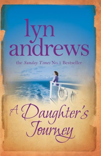 A Daughter's Journey: compelling and atmospheric saga of love ambition