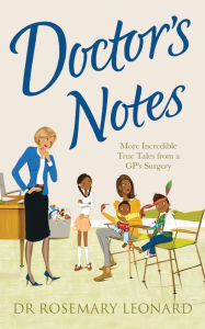 Title: Doctor's Notes, Author: Dr Rosemary Leonard